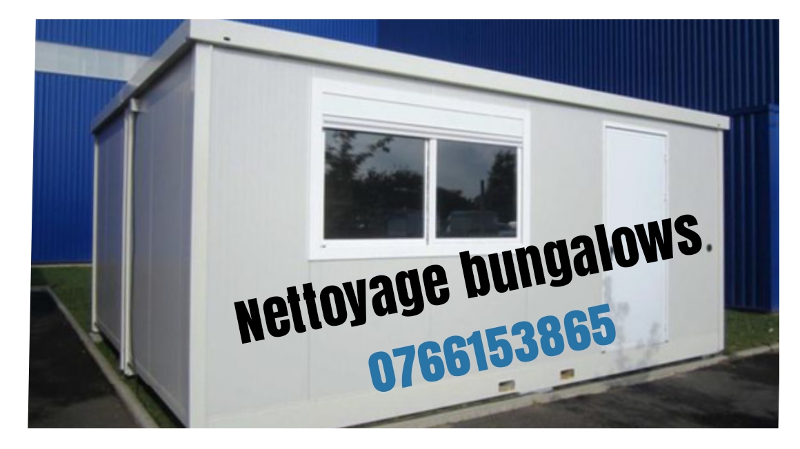 Nettoyage des bungalows/ des bases vie