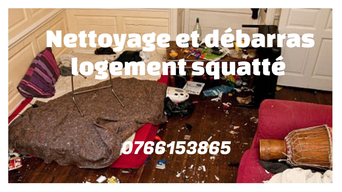 Débarras et nettoyage d'un logement squatté